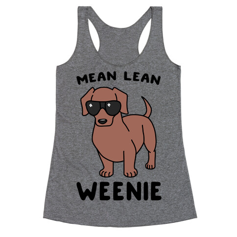 Mean Lean Weenie  Racerback Tank Top