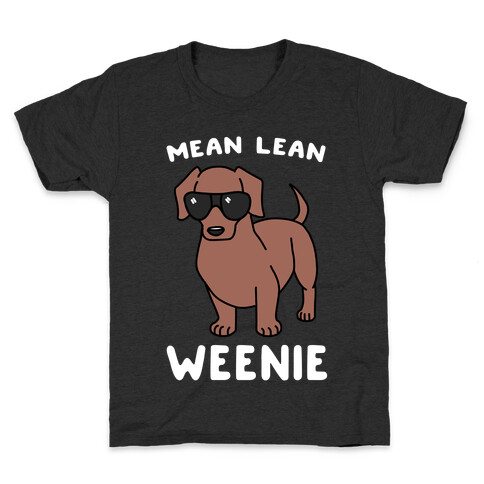 Mean Lean Weenie  Kids T-Shirt