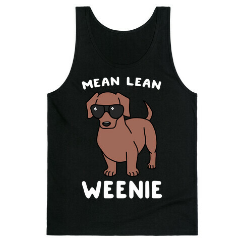 Mean Lean Weenie  Tank Top