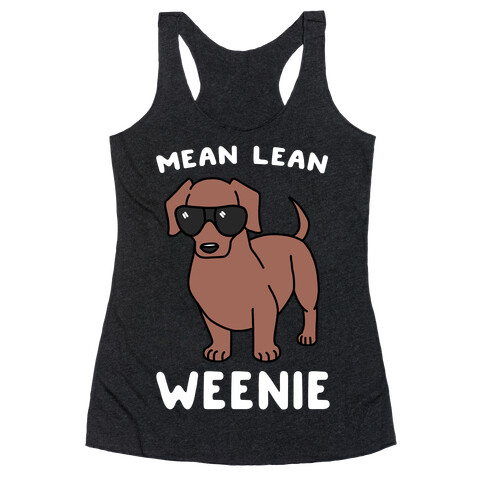 Mean Lean Weenie  Racerback Tank Top