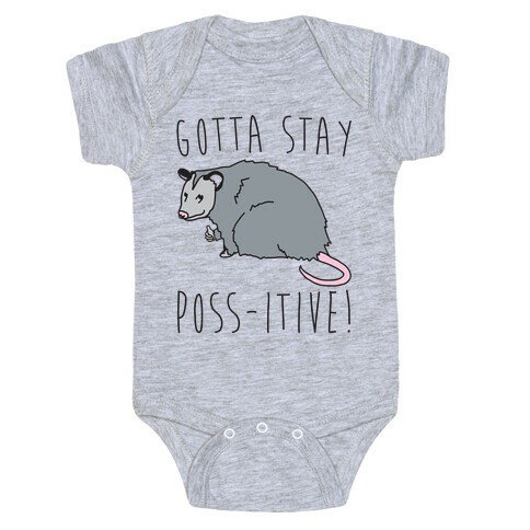 Gotta Stay Poss-itive Opossum  Baby One-Piece