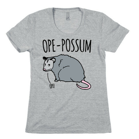 Ope-Possum Opossum Womens T-Shirt