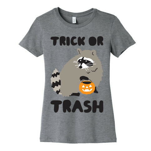 Trick Or Trash Raccoon Womens T-Shirt