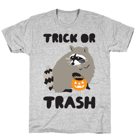 Trick Or Trash Raccoon T-Shirt