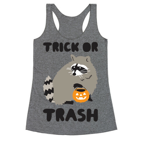 Trick Or Trash Raccoon Racerback Tank Top