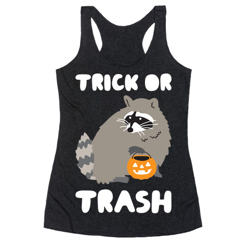 Trick Or Trash Raccoon Racerback Tank Top