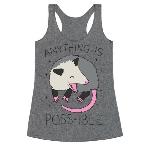 Anything Is Poss-ible Opossum Racerback Tank Top