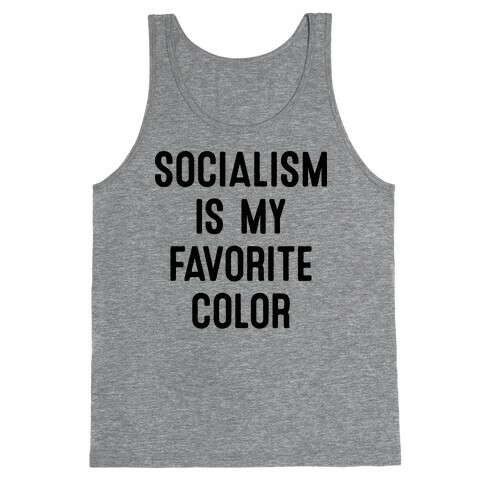 Socialism Is My Favorite Color Tank Top