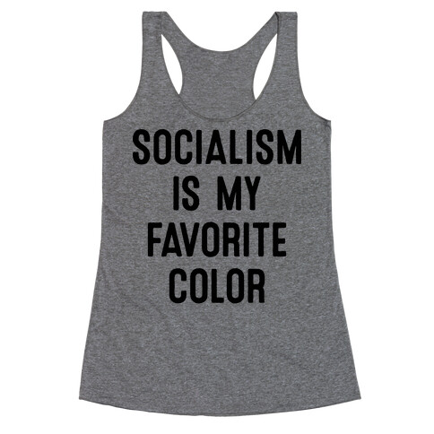 Socialism Is My Favorite Color Racerback Tank Top