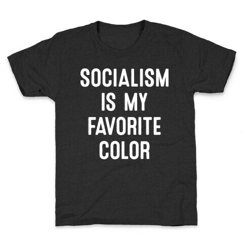Socialism Is My Favorite Color Kids T-Shirt