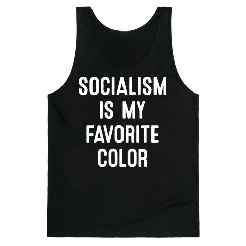 Socialism Is My Favorite Color Tank Top