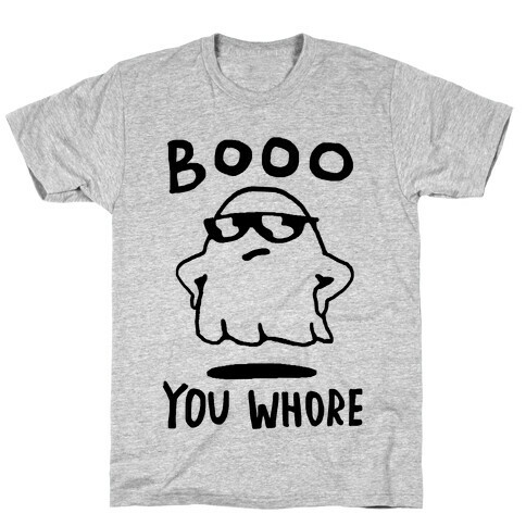 Boo You Whore Ghost T-Shirt