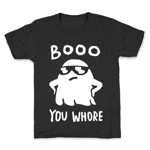 Boo You Whore Ghost Kids T-Shirt