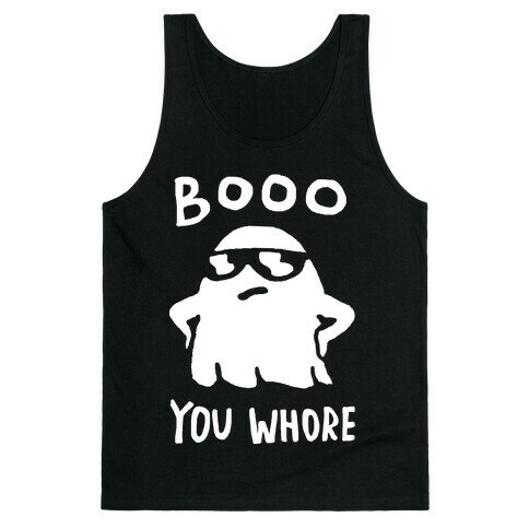 Boo You Whore Ghost Tank Top