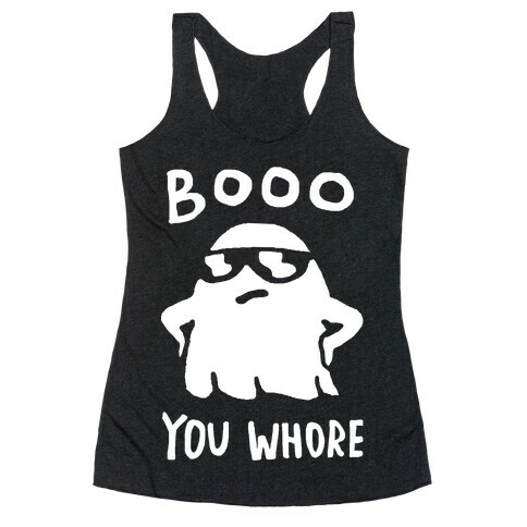 Boo You Whore Ghost Racerback Tank Top