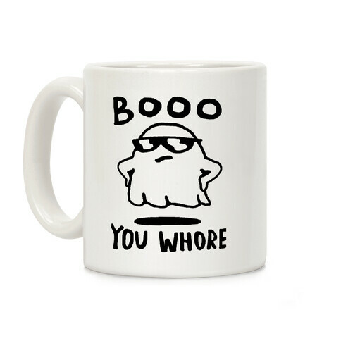 Boo You Whore Ghost Coffee Mug