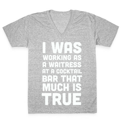 I Was Working as a Waitress at a Cocktail Bar (1 of 2 pair) V-Neck Tee Shirt