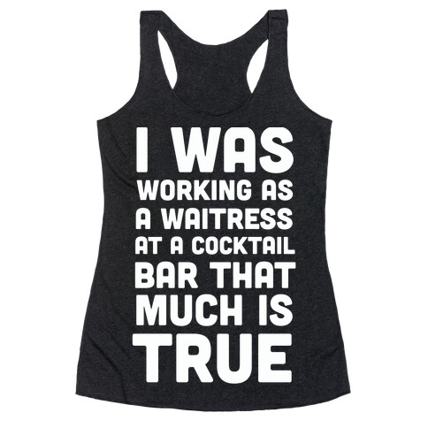 I Was Working as a Waitress at a Cocktail Bar (1 of 2 pair) Racerback Tank Top