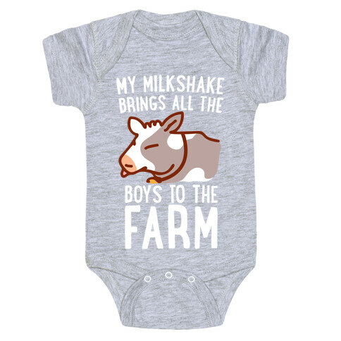 My Milkshake Brings All the Boys to the Farm Baby One-Piece
