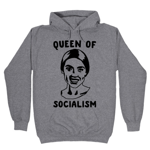 Queen of Socialism Alexandria Ocasio-Cortez Hooded Sweatshirt