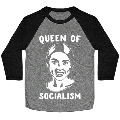 Queen of Socialism Alexandria Ocasio Cortez White Print Baseball Tee
