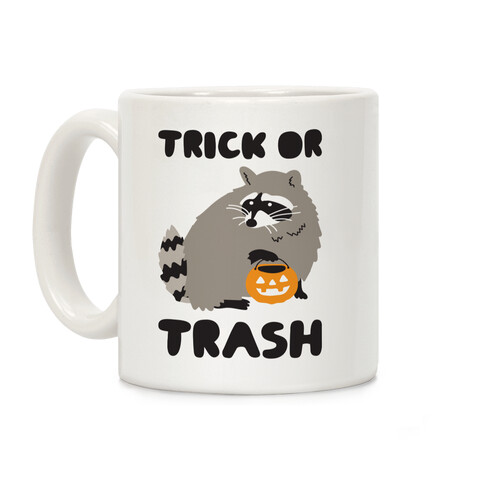 Trick Or Trash Raccoon Coffee Mug