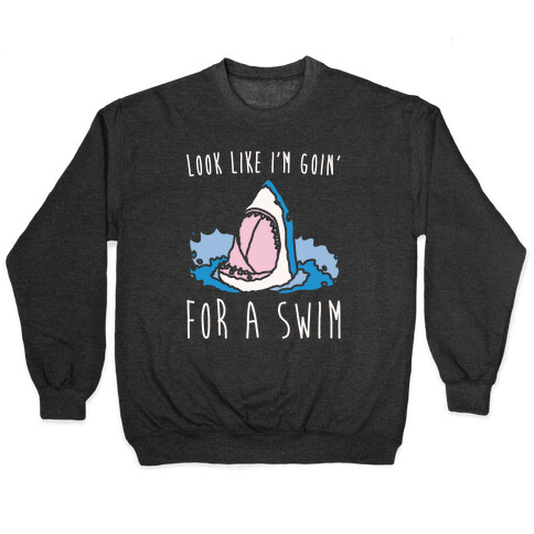 Look Like I'm Goin' For A Swim Shark Parody White Print Pullover