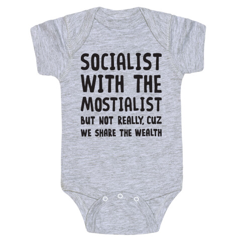 Socialist With The Mostialist Baby One-Piece
