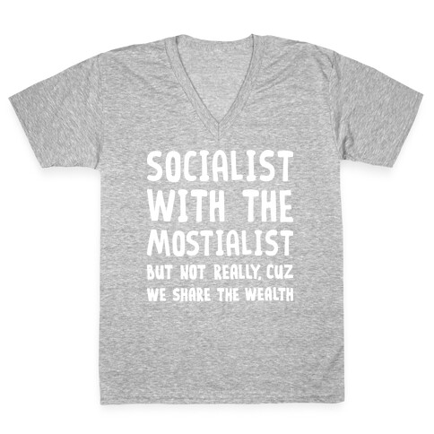 Socialist With The Mostialist V-Neck Tee Shirt