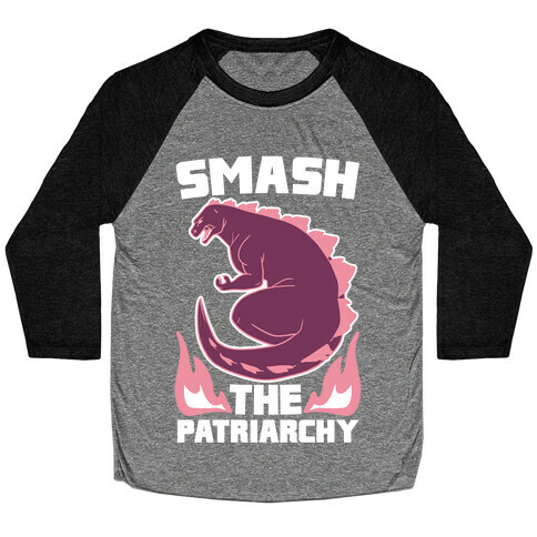 Smash the Patriarchy - Godzilla Baseball Tee