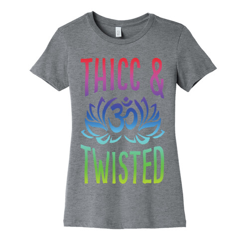 Thicc And Twisted Yoga Womens T-Shirt