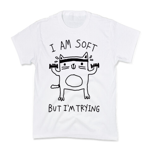 I'm Soft But I'm Trying Gym Cat Kids T-Shirt