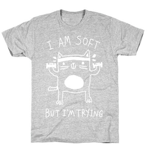 I'm Soft But I'm Trying Gym Cat T-Shirt