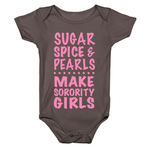 Sugar Spice And Pearls Make Sorority Girls Baby One-Piece