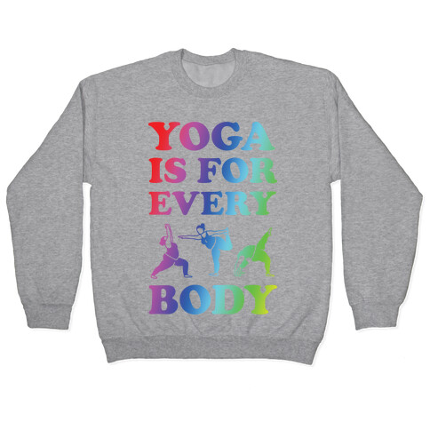 Yoga Is For Every Body Pullover