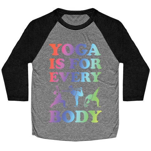 Yoga Is For Every Body Baseball Tee