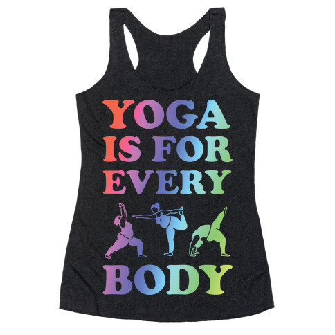 Yoga Is For Every Body Racerback Tank Top