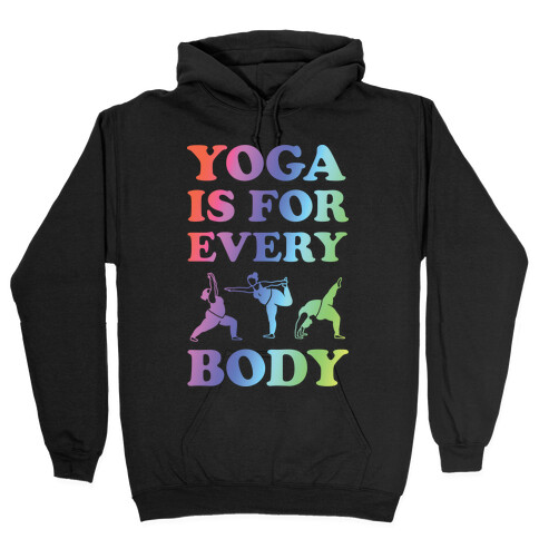 Yoga Is For Every Body Hooded Sweatshirt