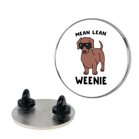 Mean Lean Weenie  Pin