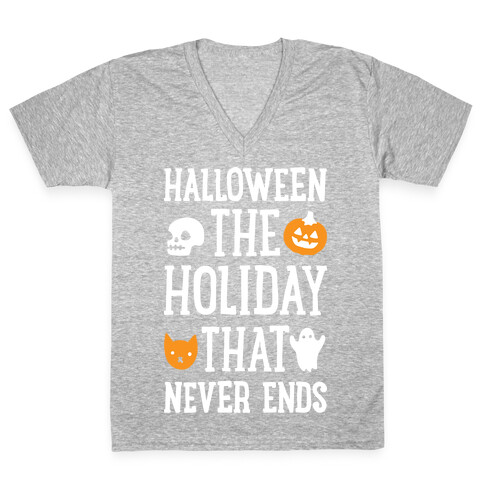 Halloween The Holiday That Never Ends V-Neck Tee Shirt