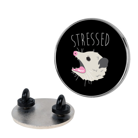 Stressed Opossum Pin