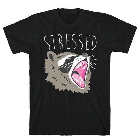 Stressed Raccoon T-Shirt