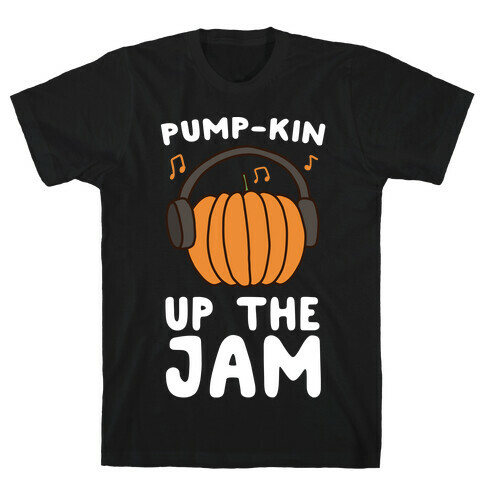 Pump-kin Up the Jam T-Shirt