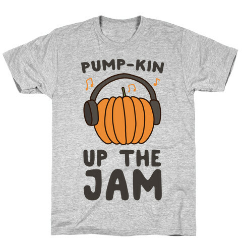 Pump-kin Up the Jam T-Shirt