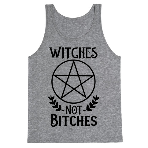 Witches Not Bitches  Tank Top