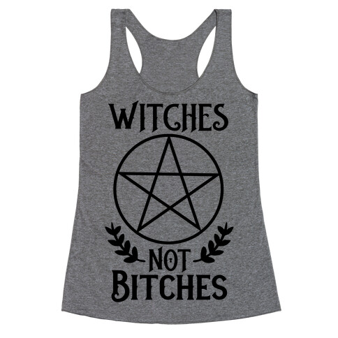 Witches Not Bitches  Racerback Tank Top