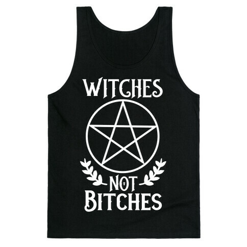 Witches Not Bitches  Tank Top