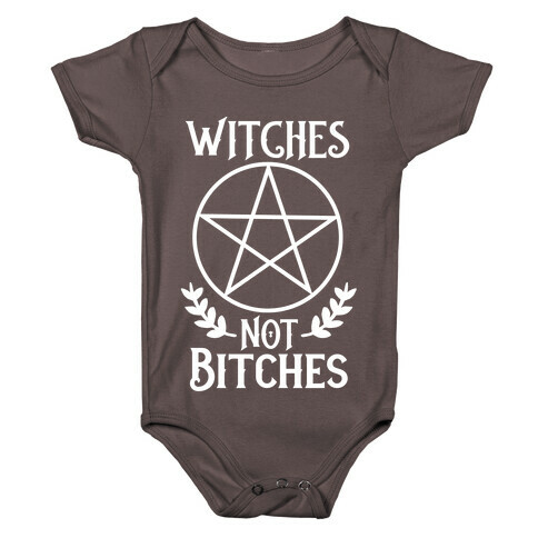 Witches Not Bitches  Baby One-Piece