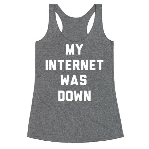 Introvert - My Internet was Down Racerback Tank Top