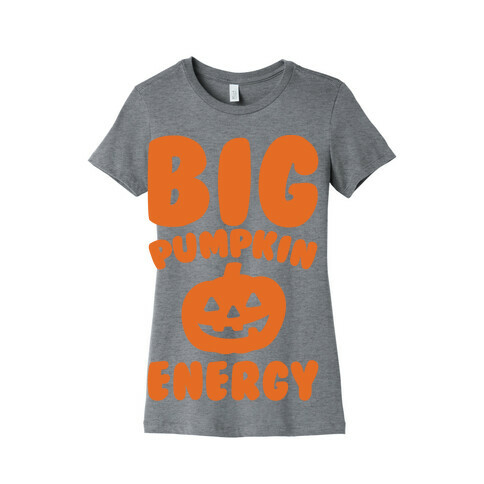 Big Pumpkin Energy Parody White Print Womens T-Shirt